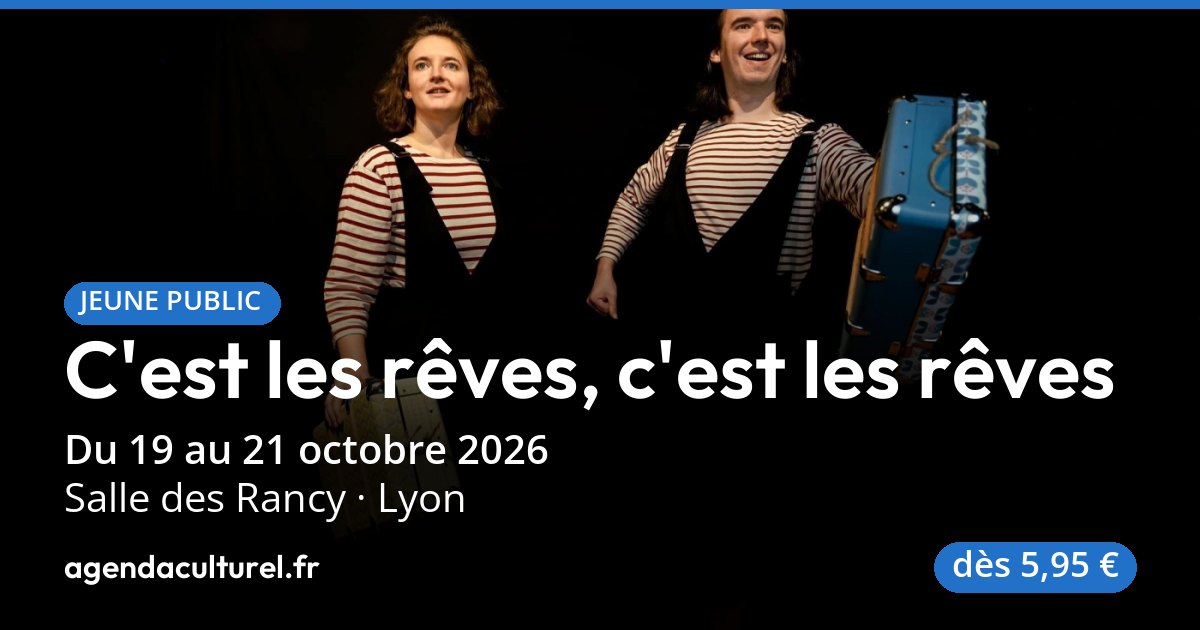 Spectacle musical C'est les rêves à Lyon, 19 octobre 2026