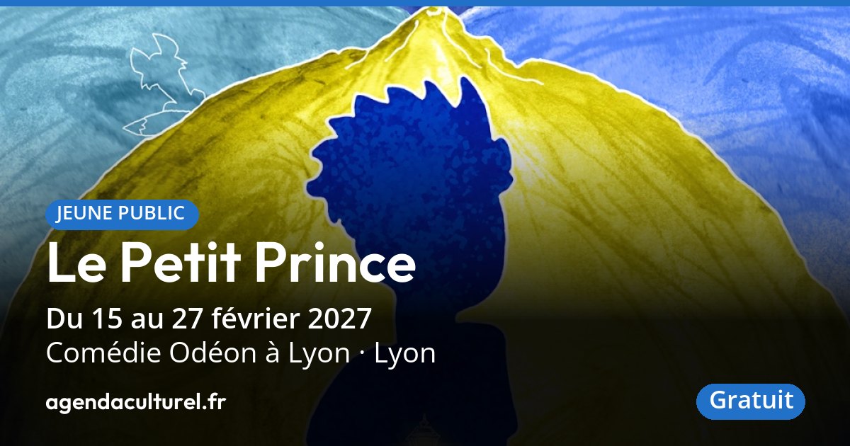 Spectacle Le Petit Prince à Lyon, 15 février 2027