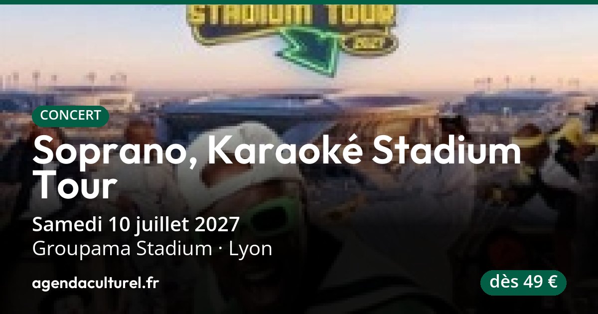 Soprano, Karaoké Stadium Tour à Lyon le 10 juillet 2027, concert rap