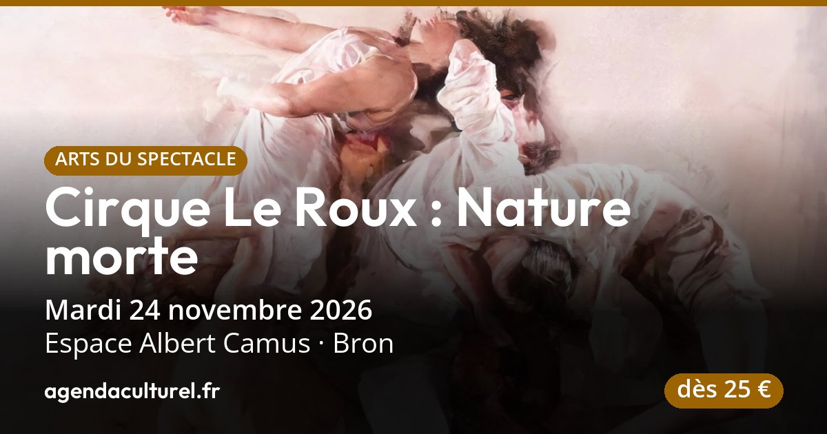 Cirque Le Roux Nature morte à Bron le 24 nov. 2026