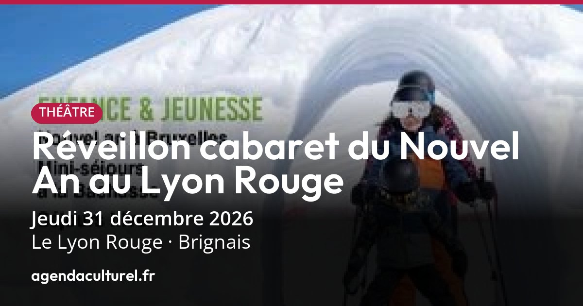 Réveillon cabaret au Lyon Rouge à Brignais le 31 déc. 2026