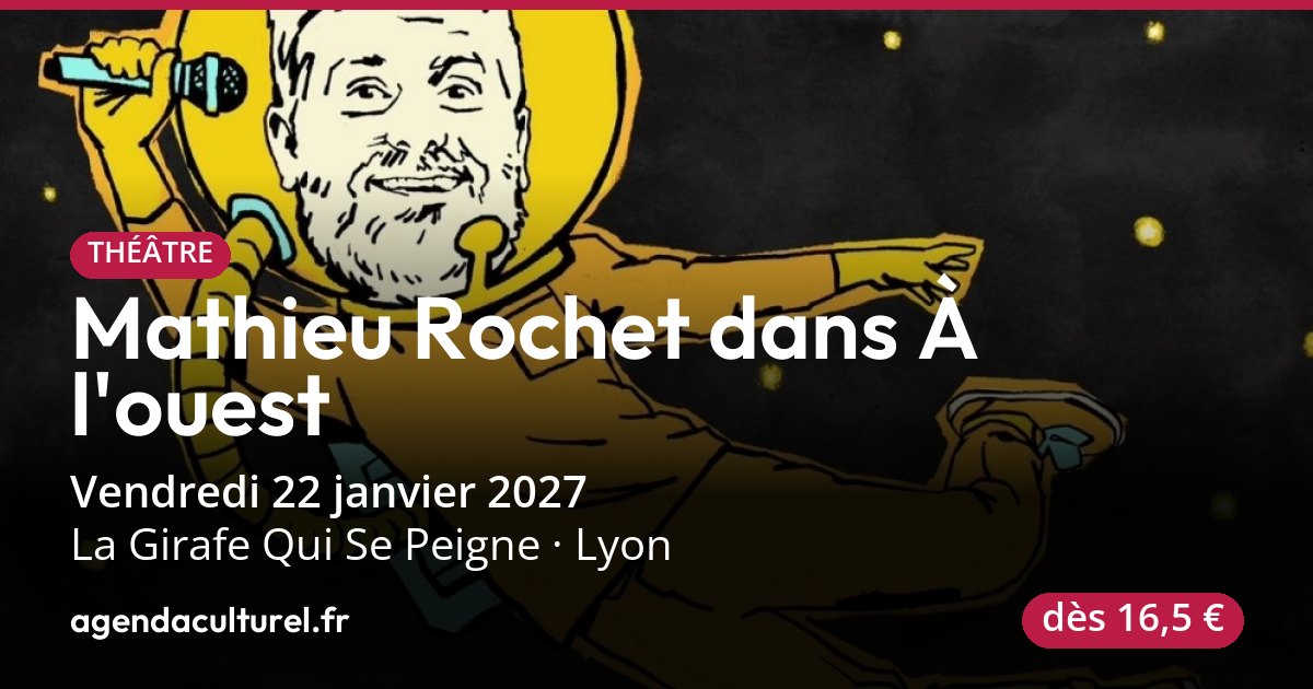 Mathieu Rochet à Lyon le 22 janvier 2027, one man show
