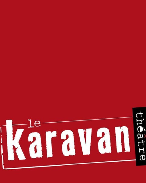 le Karavan Théâtre