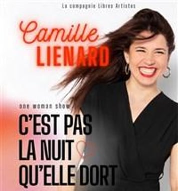 Camille Liénard dans C'est pas la nuit qu'elle dort