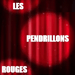 Les Pendrillons Rouges
