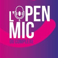L'Open Mic du Complexe