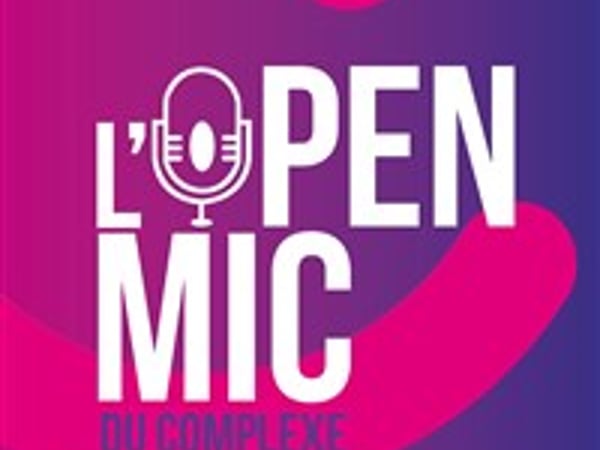 L'Open Mic du Complexe