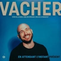 Vacher, En Attendant à l'Instant Présent