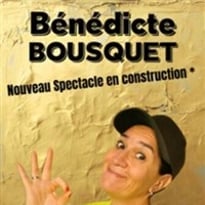 Bénédicte Bousquet, Nouveau spectacle n° 3 en construction