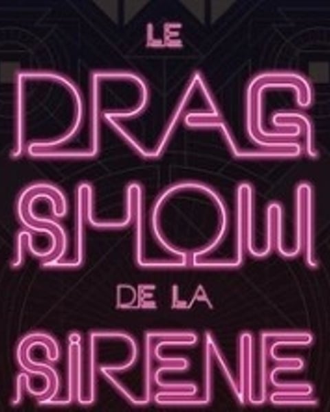Le Drag Show de la Sirène