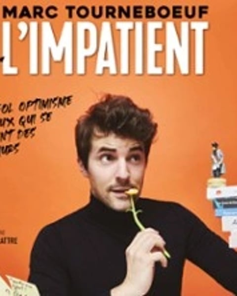 Marc Tourneboeuf, L'Impatient