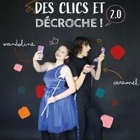Des clics et décroche !