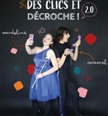 Des clics et décroche !