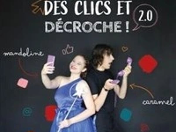 Des clics et décroche !