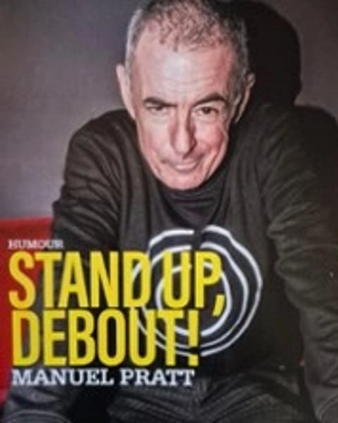 Manuel Pratt, Stand Up, Debout !