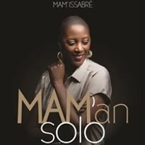 Mam' Issabré dans Mam'an solo