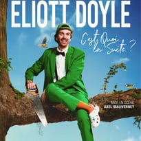 Eliott Doyle dans C'est quoi la suite ?