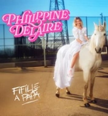 Philippine Delaire, Fifille à papa (tournée)