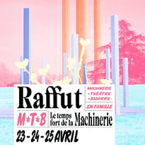Raffut le temps fort de la Machinerie