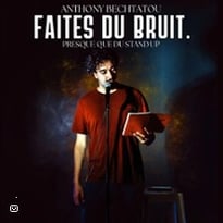 Anthony Bechtatou, Faites du Bruit