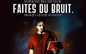 Anthony Bechtatou, Faites du Bruit