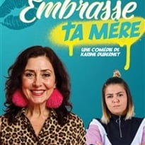 Embrasse ta mère