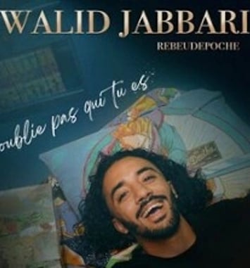 Walid Jabbari : N'oublie pas qui tu es