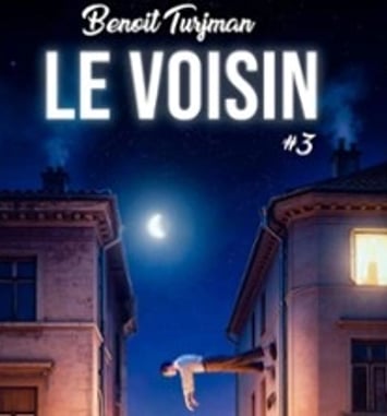 Benoît Turjman, Le Voisin #3