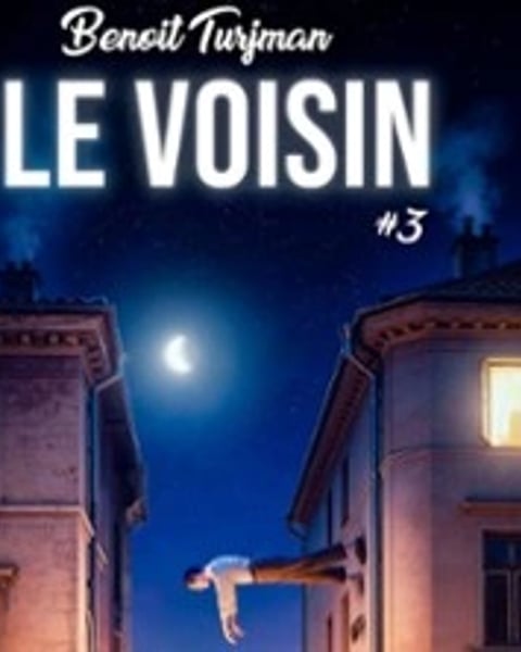 Benoît Turjman, Le Voisin #3