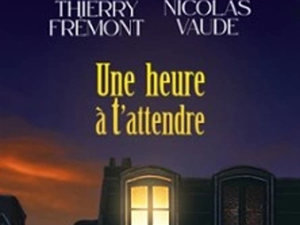 Une heure à t'attendre