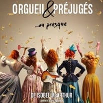 Orgueil & Préjugés... ou Presque