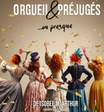 Orgueil & Préjugés... ou Presque