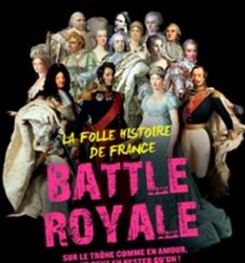 Battle Royale, La Folle Histoire de France (Tournée)