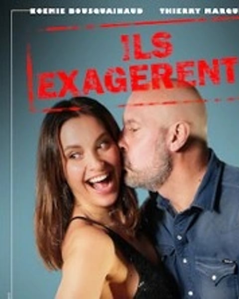 Ils Exagèrent !
