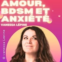 Vanessa Lépine, Amour, BDSM et Anxiété