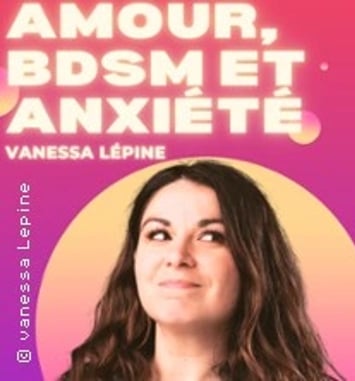 Vanessa Lépine, Amour, BDSM et Anxiété