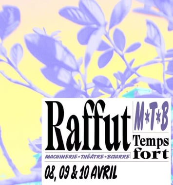 Raffut le temps fort de la Machinerie