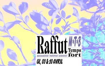 Raffut le temps fort de la Machinerie