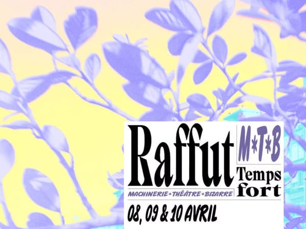 Raffut le temps fort de la Machinerie