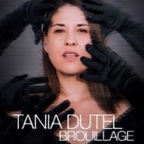 Tania Dutel, Brouillage (tournée)