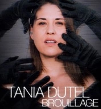 Tania Dutel, Brouillage (tournée)