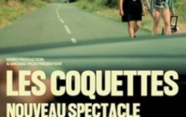 Les Coquettes — Nouveau spectacle