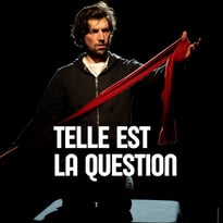 Telle Est la Question