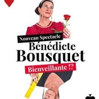 Bénédicte Bousquet, Bienveillante !? (Tournée)