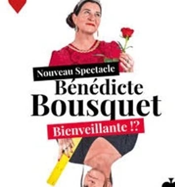 Bénédicte Bousquet, Bienveillante !? (Tournée)