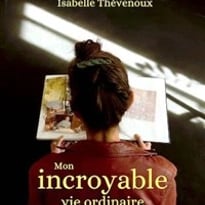 Isabelle Thévenoux dans Mon incroyable vie ordinaire