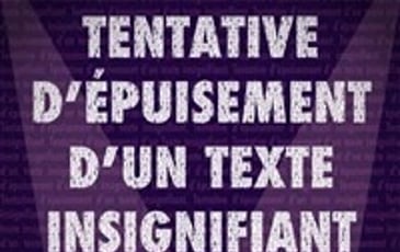 Tentative d'épuisement d'un texte insignifiant