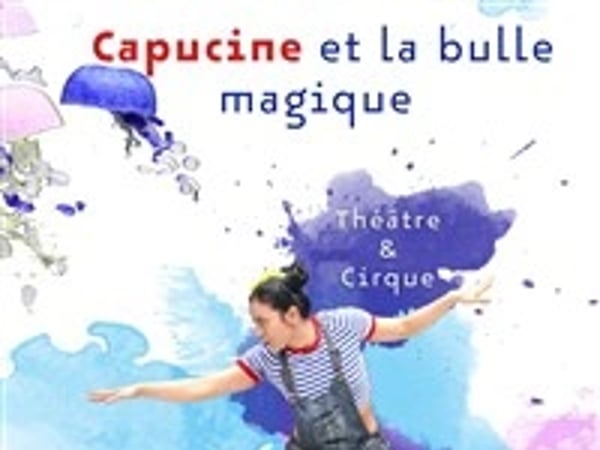 Capucine et la bulle magique