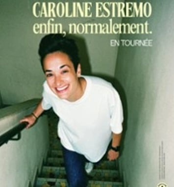Caroline Estremo, Enfin, Normalement