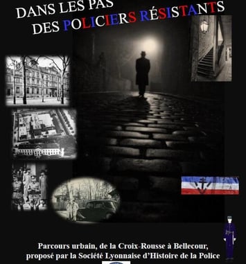 Dans les pas des policiers résistants par la société lyonnaise d'histoire de la police